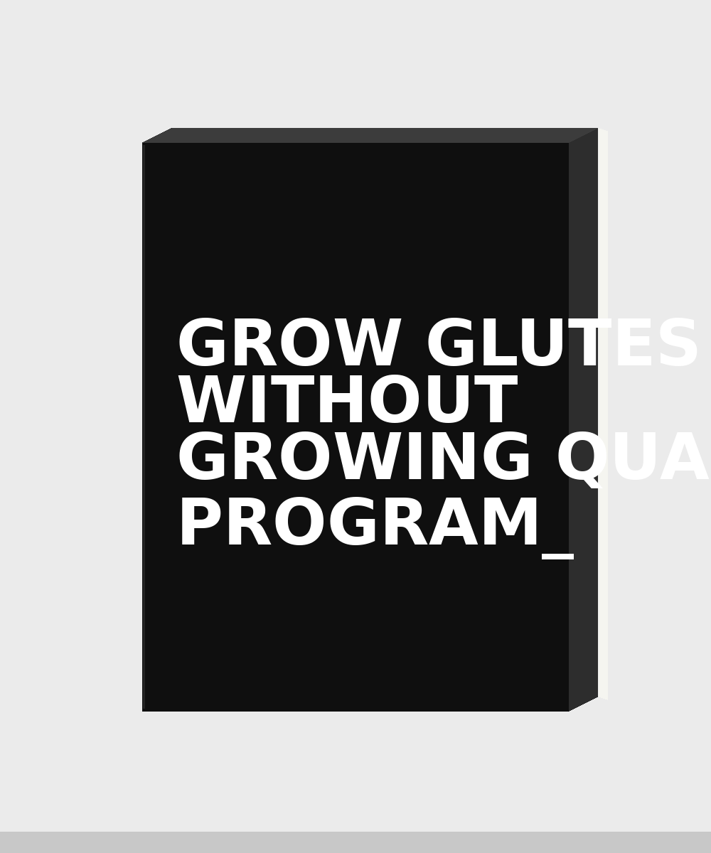 Grow Glutes Without Growing Quads