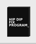 The Hip Dip Fix