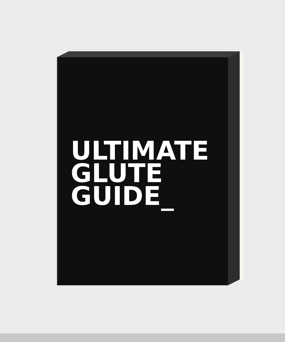 The Ultimate Glute Guide